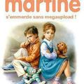 Martine s'emm.. sans mégaupload...