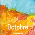 Octobre / Sandra Bessière et Cristina Sitja Rubio. - Editions Notari, 2015.