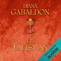 Le Talisman (Outlander #2), de Diana Gabaldon