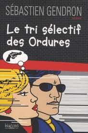 Le tri sélectif des ordures de Sébastien Gendron