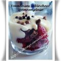 Verrine framboises, Chocolat et Crème Anglaise