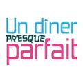 Un dîner presque parfait