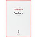 "Pas pleurer" Lydie Salvayre