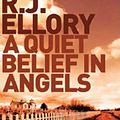 A Quiet Belief in Angels (Seul le silence) RJ Ellory
