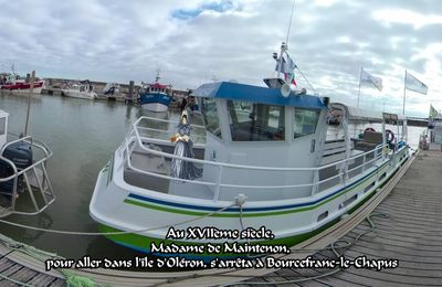 Au XVIIème siècle, Madame de Maintenon, pour aller dans l'île d'Oléron, s'arrêta à Bourcefranc-le-Chapus