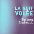 NEDREAAS Torborg / La nuit volée.