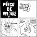 Piège de velours 4