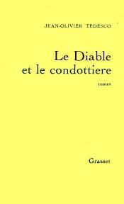 Le Diable et le condottiere de Jean-Olivier Tedesco