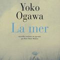 La mer - Yoko Ogawa