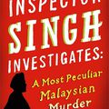L'inspecteur Singh enquête à Kuala Lumpur, polar de Shamini Flint