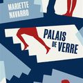 "Palais de verre" de Mariette Navarro