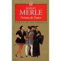 Fortune de France - Robert Merle