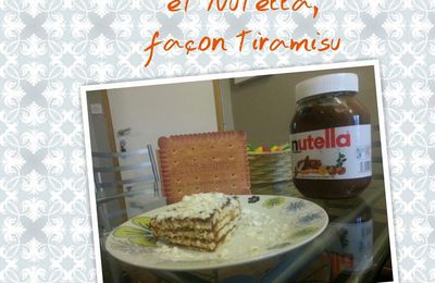 Gâteau aux petits beurres et Nutella, façon Tiramisu 