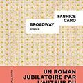 "Broadway", Fabrice Caro