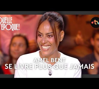 AMEL BENT INVITEE DE "QUELLE ÉPOQUE", SUR FRANCE 2