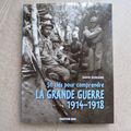 1914-1918 #3 - 50 clés pour comprendre la Grande Guerre 1914-1918