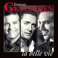 Forever Gentlemen - La belle vie -