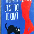 C’est toi le chat de Laura Trompette – éditions J’ai lu