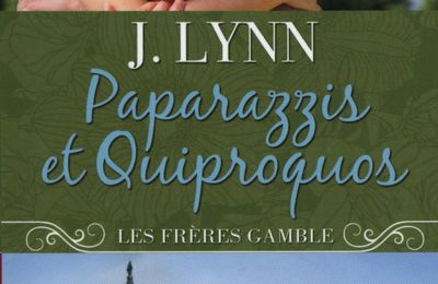 La saga Gamble Brothers, T.2 " Paparazzis et quiproquos "', J. Lynn