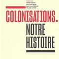 L'histoire coloniale de la France face à son récit national (Analyse de l'entretien de pierre Singaravélou - Télérama n° 3847)