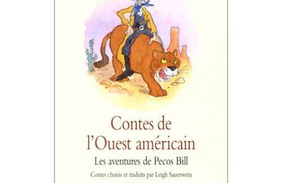 Contes de l’Ouest Américain - Les aventures de Pecos Bill