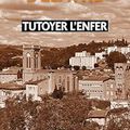 Tutoyer l'enfer