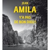Y'a pas de bon dieu, Jean Amila- " Série noire " : un roman légendaire réédité pour l'anniversaire de la mythique maison d'éditiion - Baz'art : Des films, des livres...