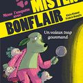 Mister Bonflair : Un voleur trop gourmand