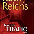 8 année 4/  Kathy Reichs et " Terrible trafic"