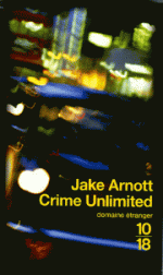 Crime Unlimited de Jake Arnott