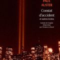AUSTER Paul / Constat d'accident et autres textes.