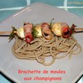 Brochette de moules aux champignons