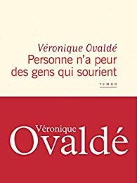 Personne n'a peur des gens qui sourient- Véronique Ovaldé