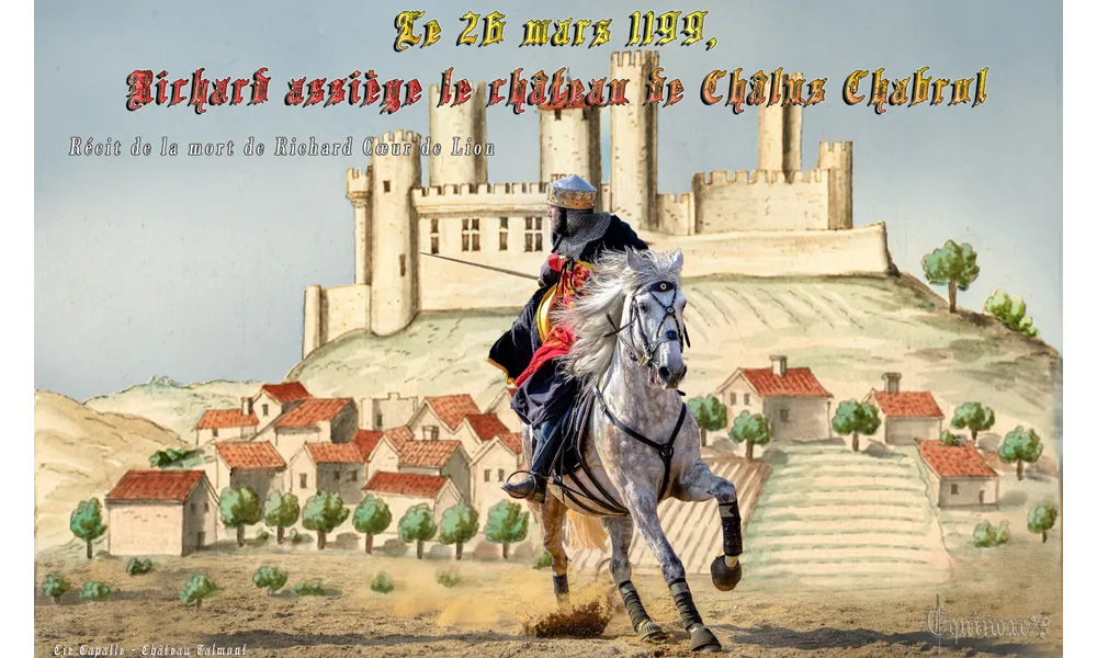 Châlus - Récit de la mort de Richard Cœur de Lion d’après Roger de Hoveden.