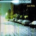 Jean Molla, Felicidad
