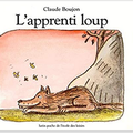 ~ L'apprenti loup, Claude Boujon