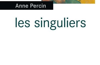 Les singuliers, Anne Percin