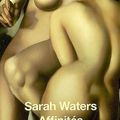 Sarah Waters - Affinités