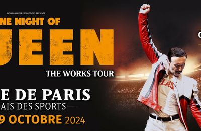 One Night of Queen la tournée événement au Dôme de Paris le 09/10/2024