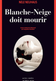 Par Eva: Blanche-Neige doit mourir, Nele Neuhaus