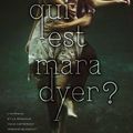 Qui est Mara Dyer?