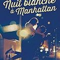 Nuit blanche à Manhattan ❉❉❉ Sarah Morgan