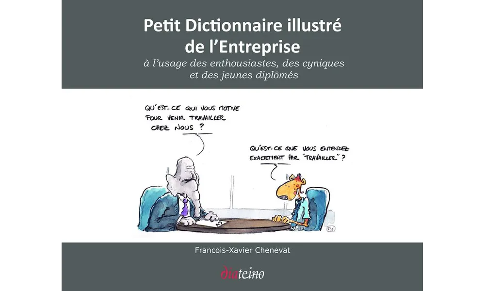 Petit dictionnaire illustré de l'entreprise : extraits