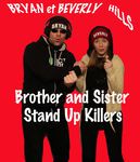 BRYAN ET BEVERLY HILLS STAND-UP KILLERS