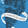 Les Fiancés de l'hiver (La Passe-Miroir 1), de Christelle Dabos