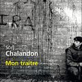 Mon traître (Sorj Chalandon)