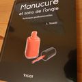 Ma Bible : Manucure et soins de l'ongle, techniques professionnelles, par Leigh Toselli