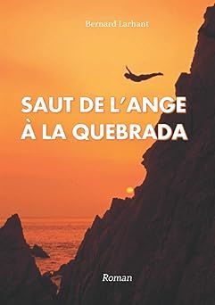 Saut de l'ange à La Quebrada - bernard larhant