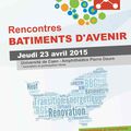 CAEN 23 AVRIL 2015: RENCONTRES NATIONALES BATIMENTS D'AVENIR