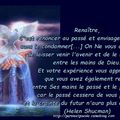 Renaître- renoncer - Envisager - Laisser venir - Helen Shucman ( Citation-In: the course in miracles) 